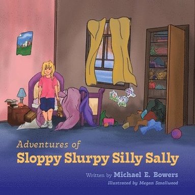 bokomslag Adventures of Sloppy Slurpy Silly Sally