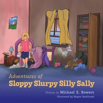 Adventures of Sloppy Slurpy Silly Sally 1