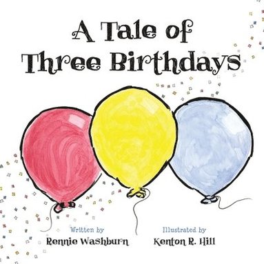 bokomslag A Tale of Three Birthdays