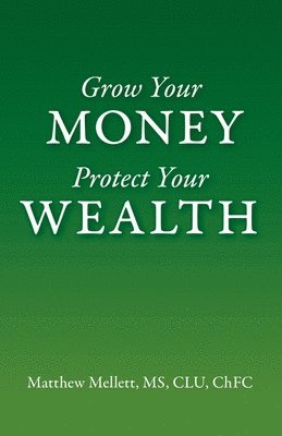 bokomslag Grow Your Money Protect Your Wealth