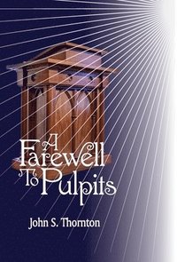 bokomslag Farewell to Pulpits