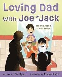 bokomslag Loving Dad with Joe and Jack