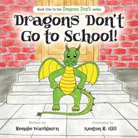 bokomslag Dragons Don't Go to School