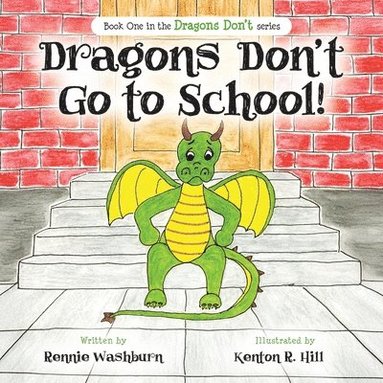 bokomslag Dragons Don't Go to School