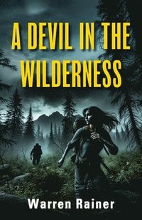 bokomslag Devil in the Wilderness