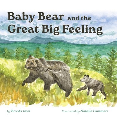 Baby Bear and the Great Big Feeling