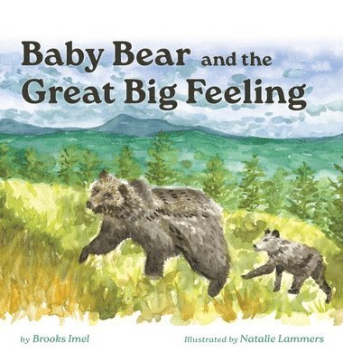 Baby Bear and the Great Big Feeling