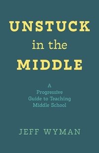 bokomslag Unstuck in the Middle