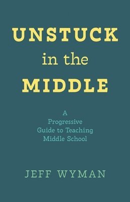 bokomslag Unstuck in the Middle