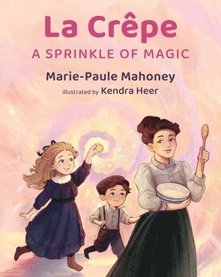 Marie-Paule Mahoney - La Crêpe, Häftad