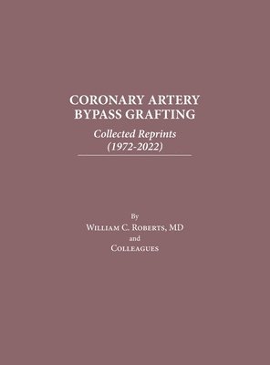 bokomslag Coronary Artery Bypass Grafting: Collected Reprints (1972-2022)