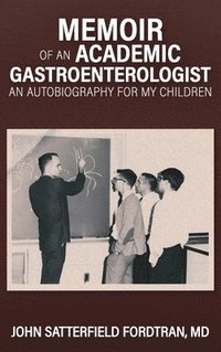 bokomslag Memoir of an Academic Gastroenterologist