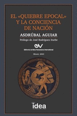 Asdrúbal Aguiar, Asdrúbal AGUIAR - Quiebre Epocal Y La Conciencia de Nación, Häftad