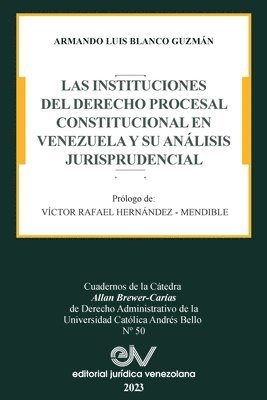 bokomslag Las Instituciones del Derecho Prcesal Constitucional En Venezuela Y Su Analisis Jurisprudencial