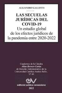 bokomslag LAS SECUELAS JURIDICAS DEL COVID-19. Un estudio global de los efectos juridicos de la pandemia entre 2020-2022