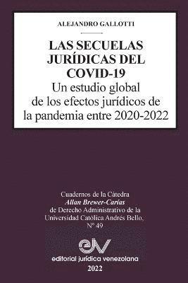 LAS SECUELAS JURIDICAS DEL COVID-19. Un estudio global de los efectos juridicos de la pandemia entre 2020-2022 1