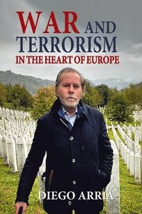 bokomslag War and Terrorism in the Heart of Europe