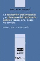 bokomslag LA CORRUPCION TRANSNACIONAL Y EL BLANQUEO DEL PATRIMONIO PUBLICO VENEZOLANO. Aspectos juridicos fundamentales
