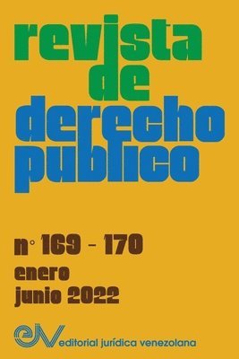 REVISTA DE DERECHO PUBLICO (VENEZUELA), No. 169-170, enero-junio 2022 1