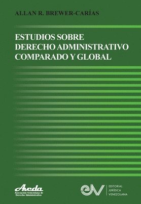 Estudios de Derecho Administrativo Comparado Y Global 1