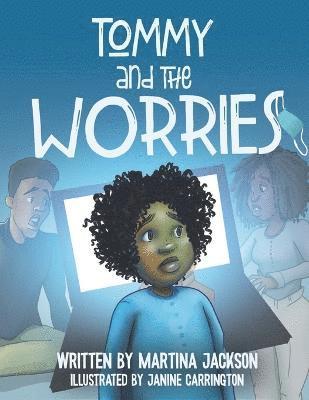 Janine Carrington, Martina Jackson - Tommy and the Worries, Häftad
