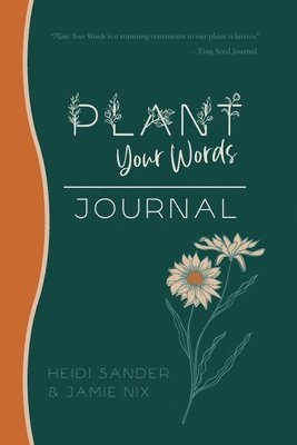 Heidi Sander, Jamie Nix - Plant Your Words Journal, Häftad
