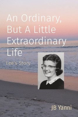 An Ordinary, But A Little Extraordinary Life 1