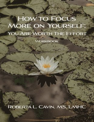 bokomslag How to Focus More on Yourself: Workbook