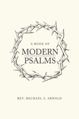 A Book Of Modern Psalms 1