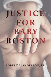 bokomslag Justice for Baby Roston