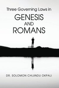 bokomslag Three Governing Laws in Genesis and Romans