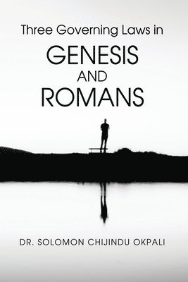 bokomslag Three Governing Laws in Genesis and Romans