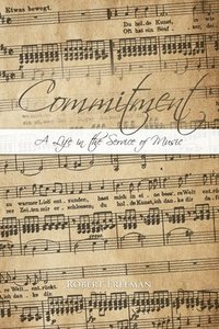 bokomslag Commitment: A Life in the Service of Music