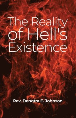 The Reality of Hell's Existence 1