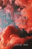 bokomslag All About Love & Life & People