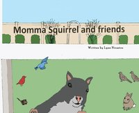 bokomslag Momma Squirrel and Friends