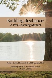 bokomslag Building Resilience: A Peer Coaching Manual