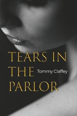 Tears in the Parlor 1