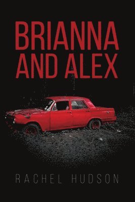 Rachel Hudson - Brianna and Alex, Häftad
