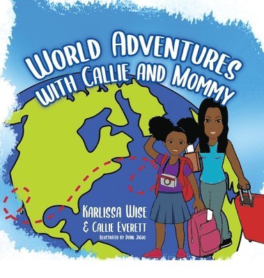 World Adventures with Callie and Mommy 1