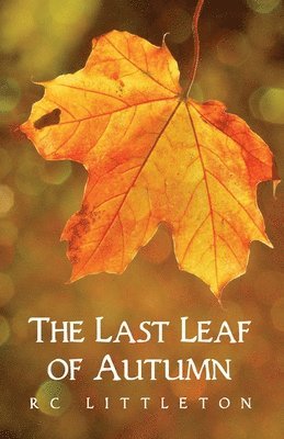 Rc Littleton - The Last Leaf of Autumn, Häftad