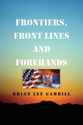 Frontiers, Front Lines and Forehands 1