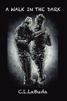 C. L. Labuda, C L Labuda - A Walk in the Dark: A Personal Account of the Alzheimer's Journey by C. L. LaBuda, Häftad