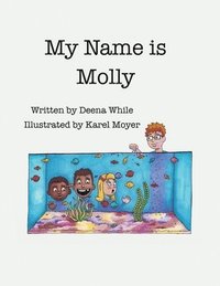 bokomslag My Name Is Molly