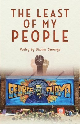 The Least of My People: Poetry by Dianna Jennings 1