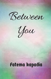 bokomslag Between you.