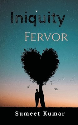 Sumeet Kumar, Kumar,Sumeet - Iniquity Fervor, Häftad