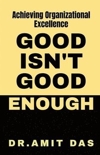 bokomslag Good Is Not Good Enough