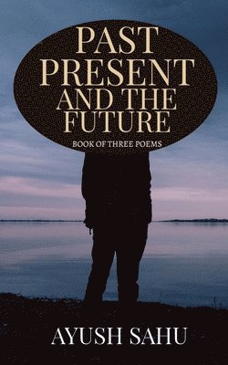 Past Present and the Future 1