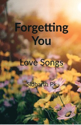 Sidharth Pk, Pk,Sidharth - Forgetting You, Häftad